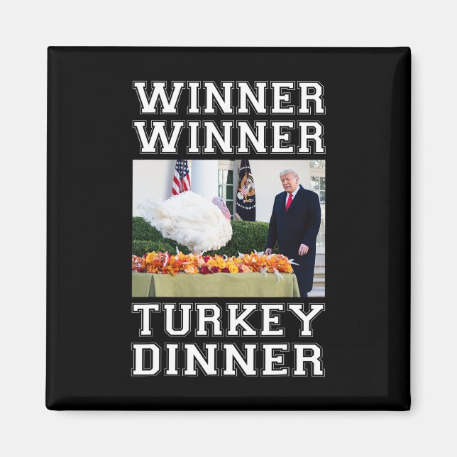Trump Winner Winner Turkey Dinner Thanksgiving Hum Magnet (Framsidan)