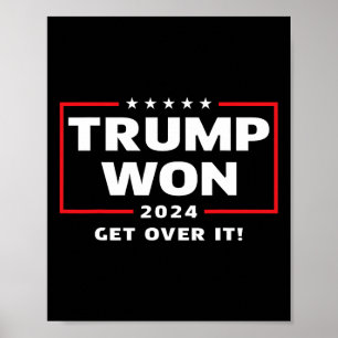 Trump Won 2024 - få över det Poster