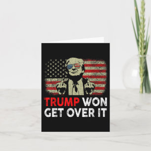 Trump Won, få över det Patriotic Pro Trump Anti Ka Kort