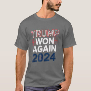 Trump Won, kom över 2024 Donald Trump Won T Shirt