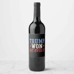 Trump Won, kom över 2024 Vinflaska Etikett
