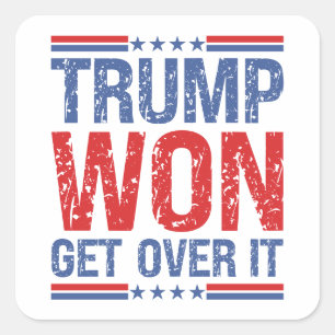 Trump Won, kom över den Fyrkantigt Klistermärke