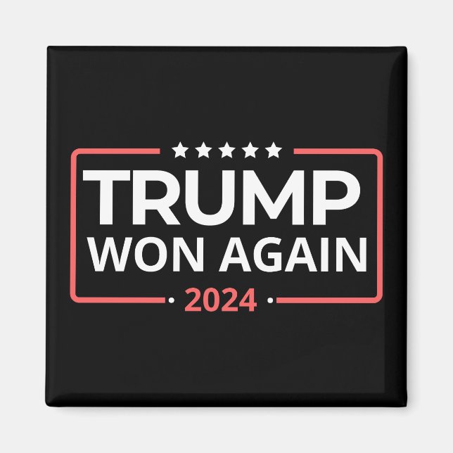 Trump Won (nytt) 2024 Magnet (Framsidan)