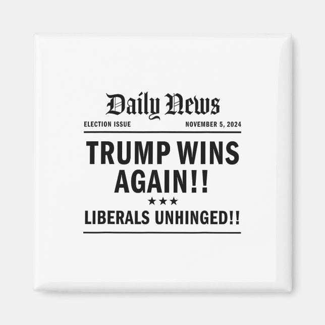 Trump Won Victory Wins Headline Trump 2024 Landsli Magnet (Framsidan)