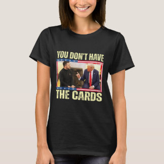 Trump Zelensky Retro Du Har Inte Kortens Funn T Shirt