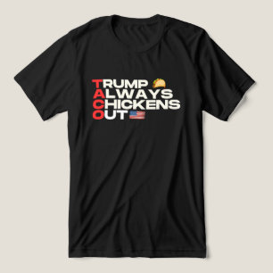 Trumpa alltid ut chickout-politiska t shirt