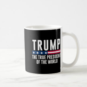 Trumpa den sanna presidenten för världen 1 kaffemugg