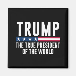 Trumpa den sanna presidenten för världen 1 magnet