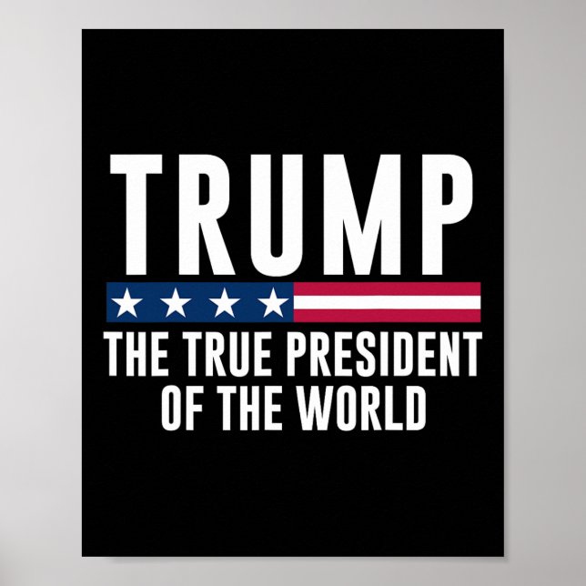Trumpa den sanna presidenten för världen 1 poster (Framsidan)