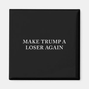 Trumpa en förlorare igen magnet