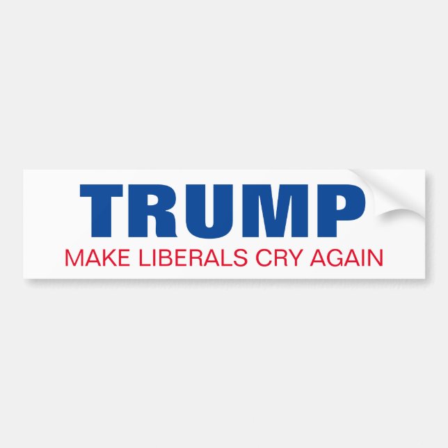 Trumpa för att få liberalerna att Gråta president  Bildekal (Framsidan)