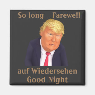 Trumpa så länge Farewell Magnet