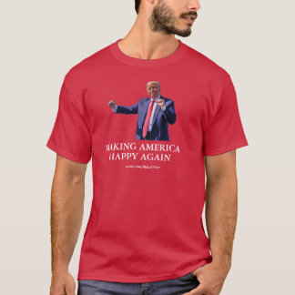 Trumpa Skapar Amerika Lycklig igen T Shirt