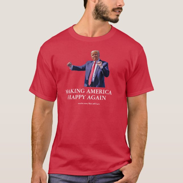 Trumpa Skapar Amerika Lycklig igen T Shirt (Framsida)