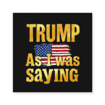 Trumpa som jag sade: Lustigt politiskt citat