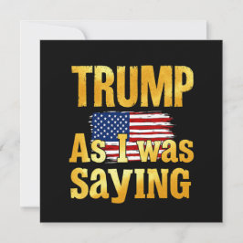 Trumpa som jag sade: Lustigt politiskt citat Inbjudningar