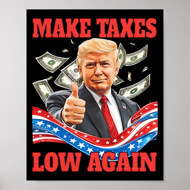 Trumpa till att sänka skatterna igen Protrumpssänk Poster (Framsidan)