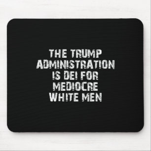 Trumpadministrationen är döende för mediokra vita musmatta