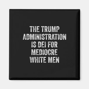 Trumpadministrationen är dömd för mediokra vita magnet