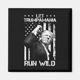 Trumpamania Trump 2024 Let Trump-a-mania Springa V Magnet