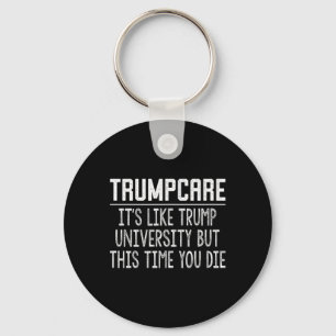 Trumpcare - Som Trump University Men Den Här Gånge Nyckelring