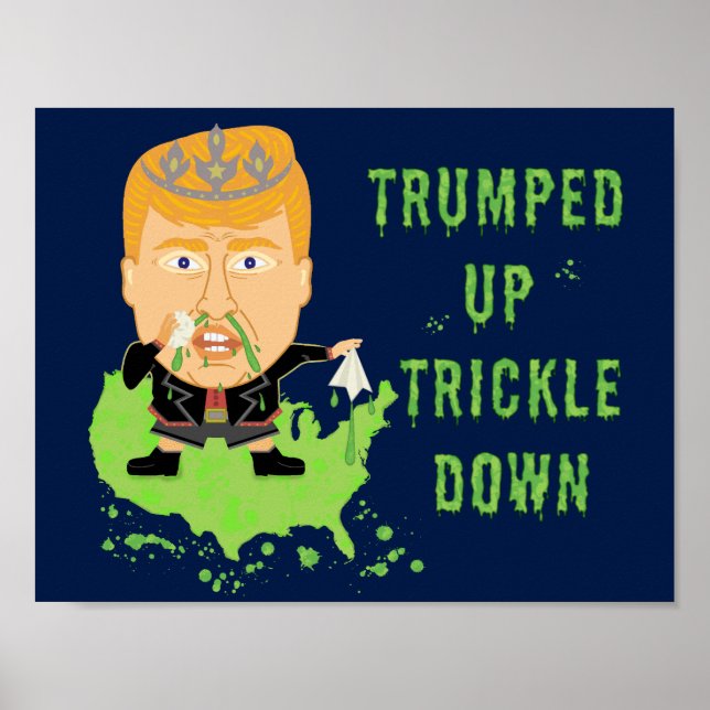 Trumped Up Trickle Down Anti Trump 2016 Policy Poster (Framsidan)