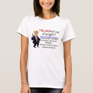 TRUMPed upp laddningar? T Shirt