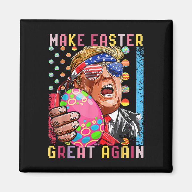 Trumpen i Påsk gör Påsk Underbart igen FLA Magnet (Framsidan)