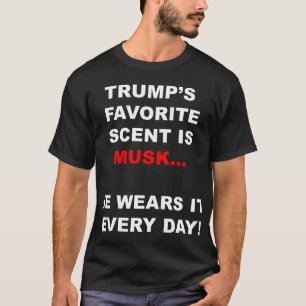 Trumpens favoritscent är Musk T Shirt