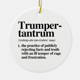 Trumper Tantrum Definition Julgransprydnad Keramik
