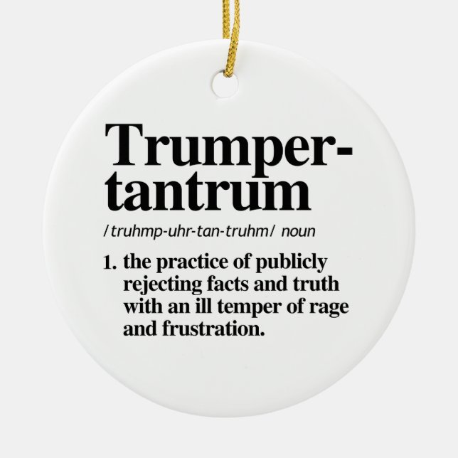 Trumper Tantrum Definition Julgransprydnad Keramik (Framsidan)