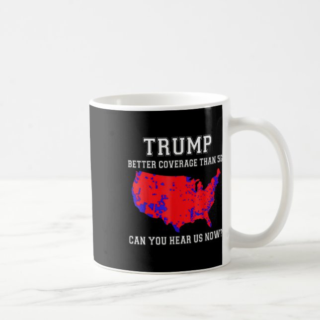 Trumpera bättre täckning än 5 g kan du höra oss nu kaffemugg (Höger)