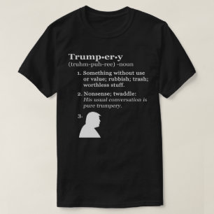Trumpery Definition - Anti President Trump T-shirt