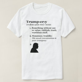 Trumpery Definition - Anti President Trump T-shirt