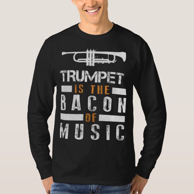 Trumpet är musikens Bacon Tee! T Shirt (Framsida)