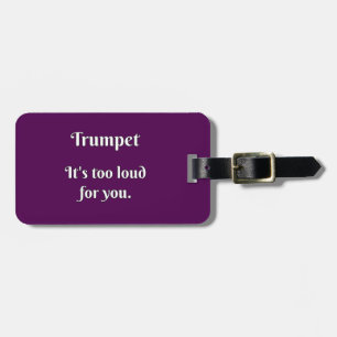 Trumpet.. För högt för dig Bagagebricka