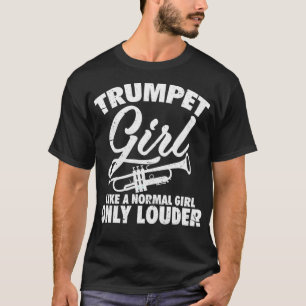 Trumpet Girl Funny Trumpet Player Marching Band T Shirt
