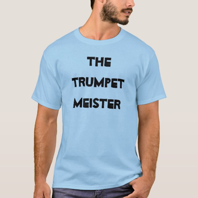 Trumpet Meister Musikinstrument för Bleckblåsare Tee (Framsida)