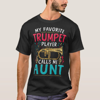 Trumpet Music Brass My Favorite Trumpet Player Cal T Shirt