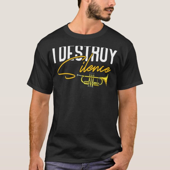 Trumpet Player I förstör tystnad T Shirt (Framsida)