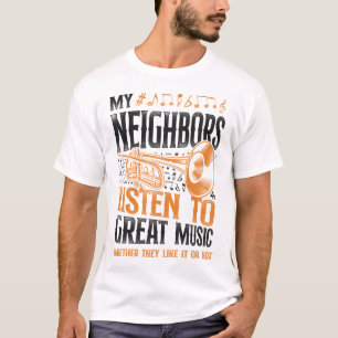 Trumpet Player Mina grannar lyssnar på Underbar mu T Shirt