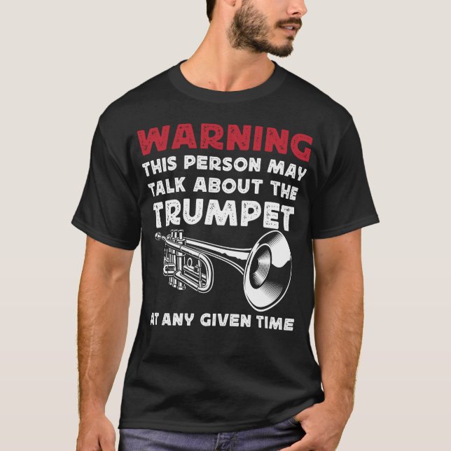 Trumpet Player-varning som den här personen kan pr T Shirt (Framsida)