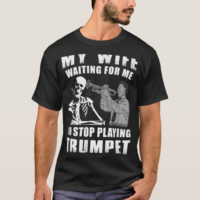 Trumpet Sergranat & Patience - Min fru väntar på T Shirt (Framsida)