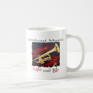 Trumpet-Utan musik skulle liv Bb Kaffemugg