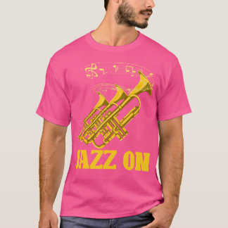 Trumpeter Gift Idea Jazz On Funny Jazz Musician Tr T Shirt