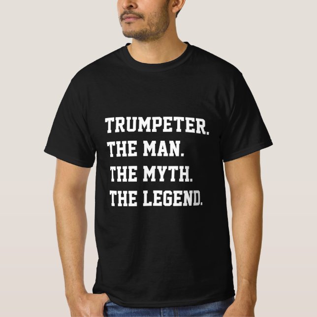 Trumpeter mannen myth the Legend T-Shirt (Framsida)