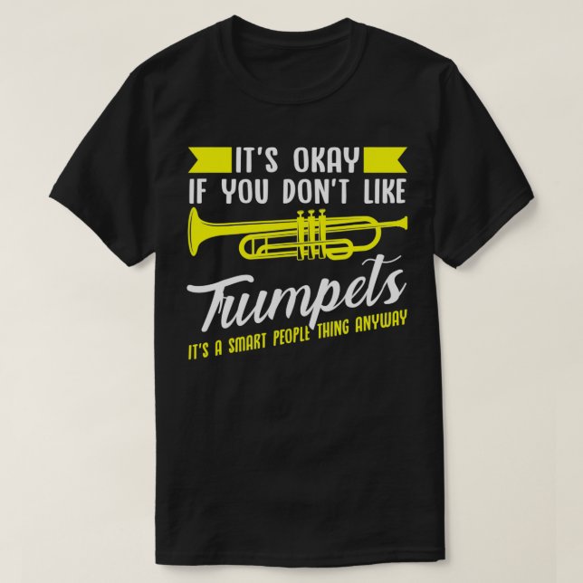 Trumpets Det är ett smart folk sak ändå Musician T Shirt (Design framsida)