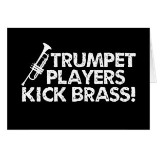 Trumpetspelare sparkar mässing! hälsningskort