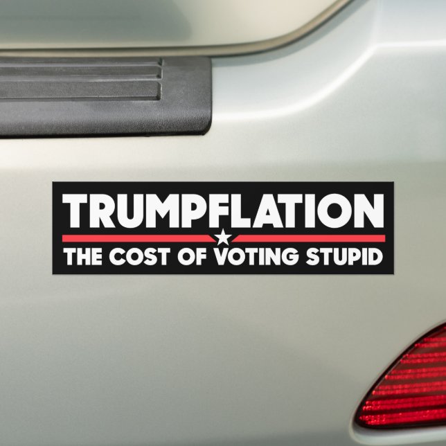 Trumpflation The Cost Of Voting Stupid Anti-Trump Bildekal (På Bil)