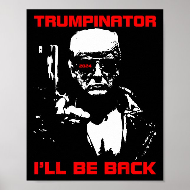Trumpinator 2024 Jag kommer att vara tillbaka supp Poster (Framsidan)